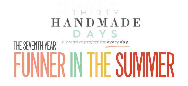 Funner the Summer - a series from thirtyhandmadedays.com