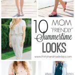 10 Summer Outfits for Moms - fun ideas to make you look your best over the summer.