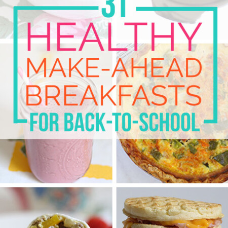 31 Healthy Make-Ahead Breakfasts For Back-to-School