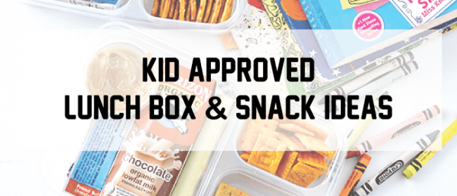 Kid approved lunch box and snack ideas