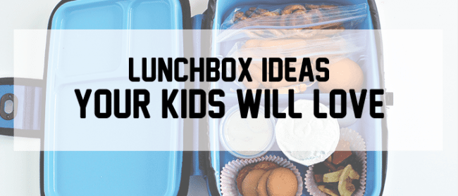 Lunchbox ideas your kids will love