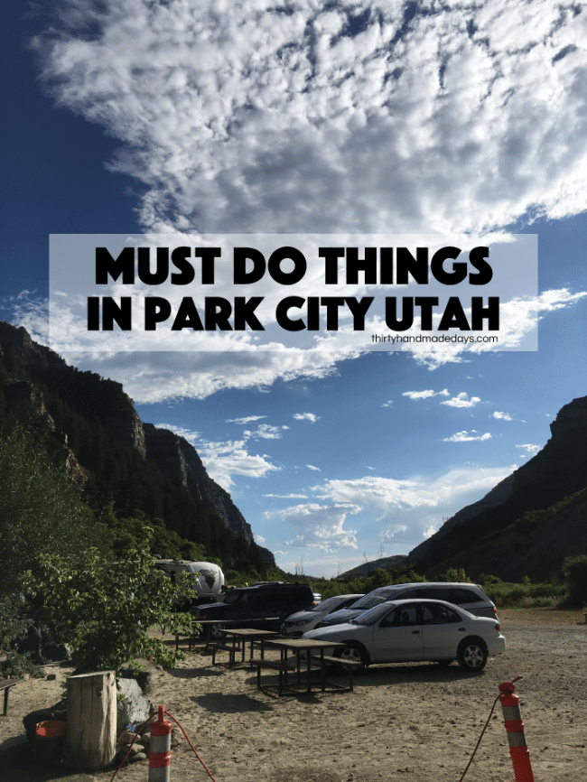 Must Do Things In Park City Thirty