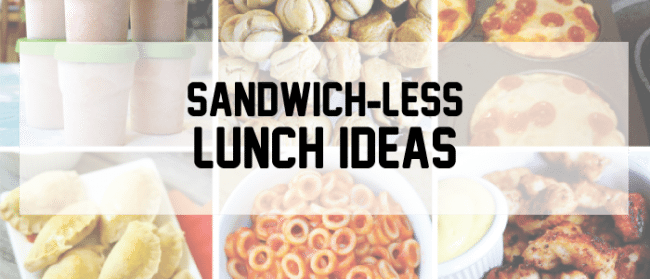 Sandwichless lunch ideas