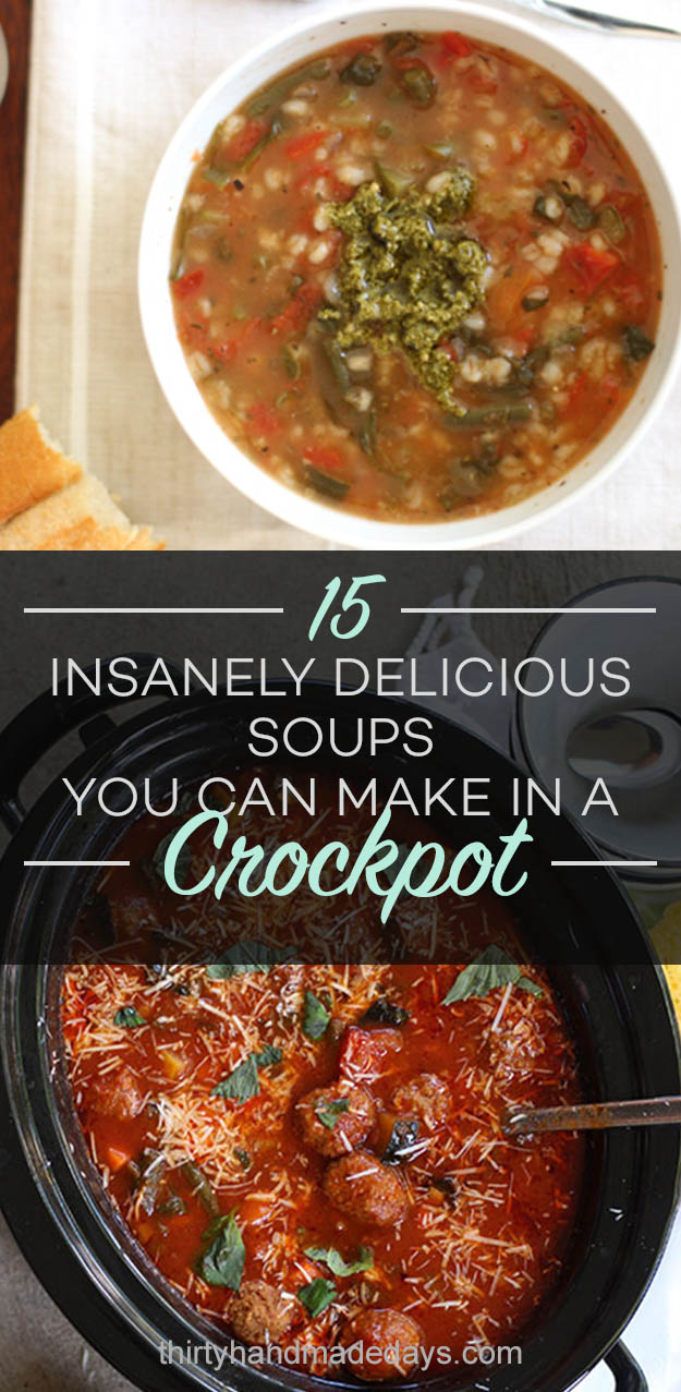 15 Insanely Delicious Soups You Can Make in a Crockpot