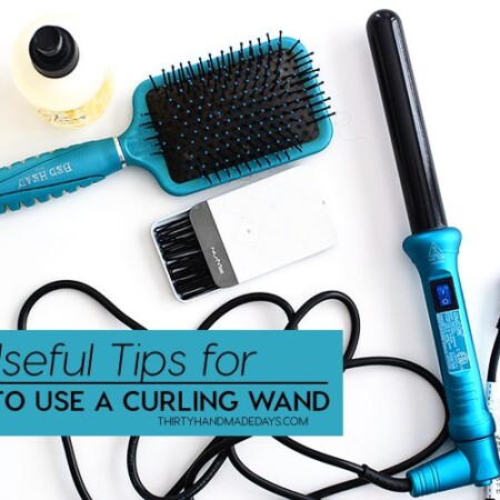 Useful tips for how to use a curling wand from thirtyhandmadedays.com