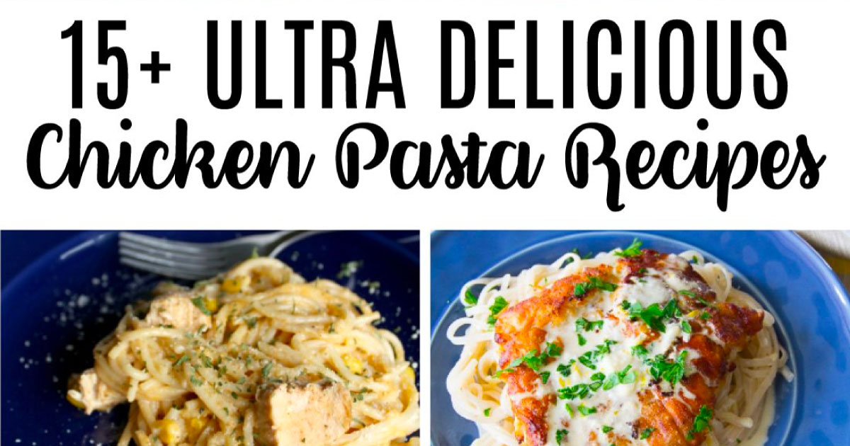 Chicken Pasta Recipes