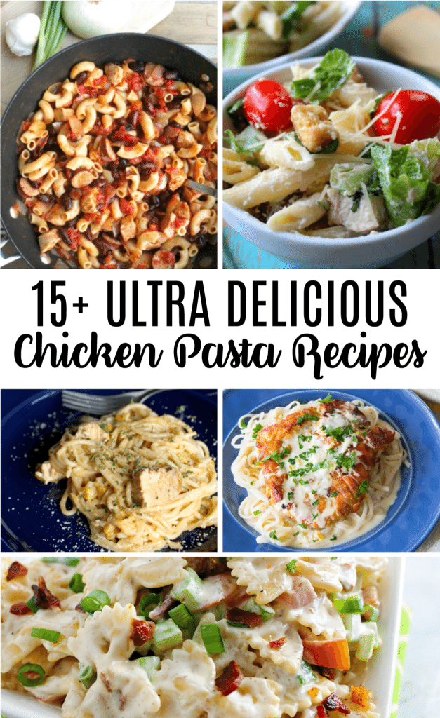 15+ Ultra Delicious Chicken Pasta Recipes - some amazing dinner recipes to try out! 