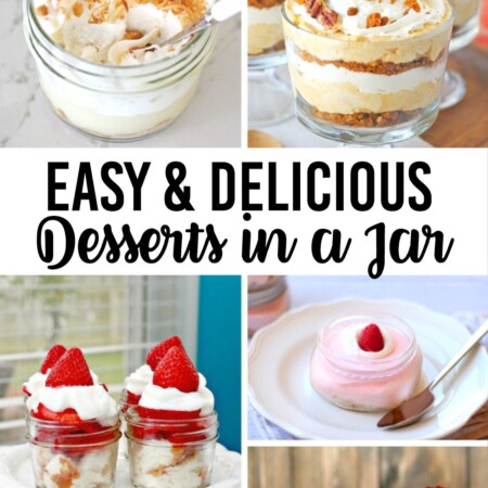 20 Easy and Delicious Desserts in a Jar - some of the best desserts to try!