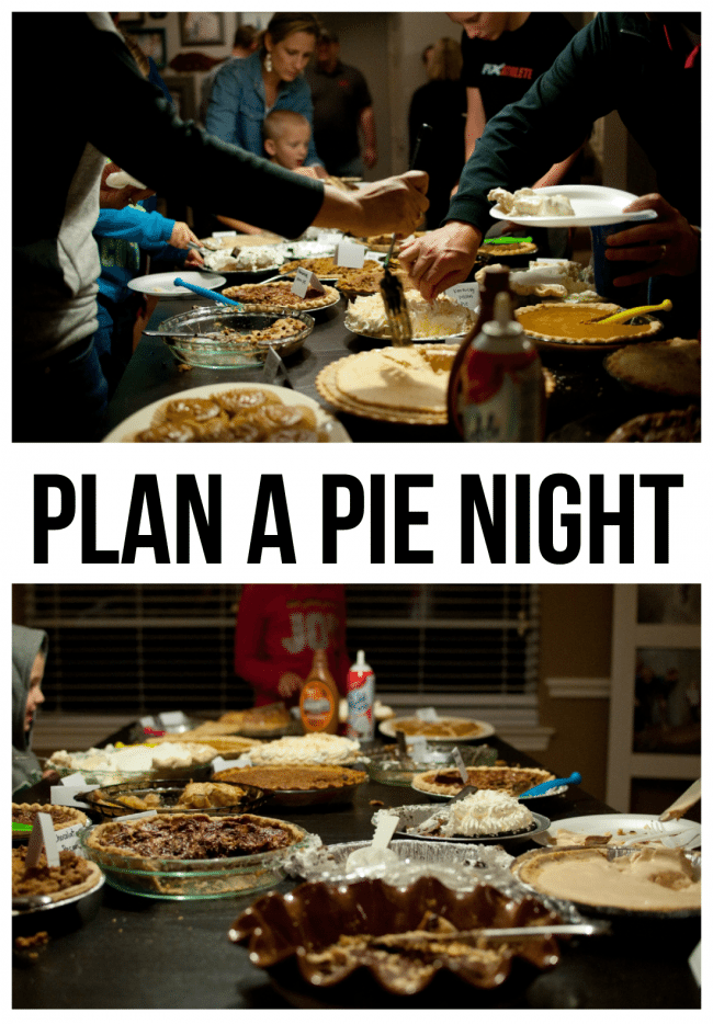 Holidays: Plan a Pie Night leading up to Thanksgiving! 