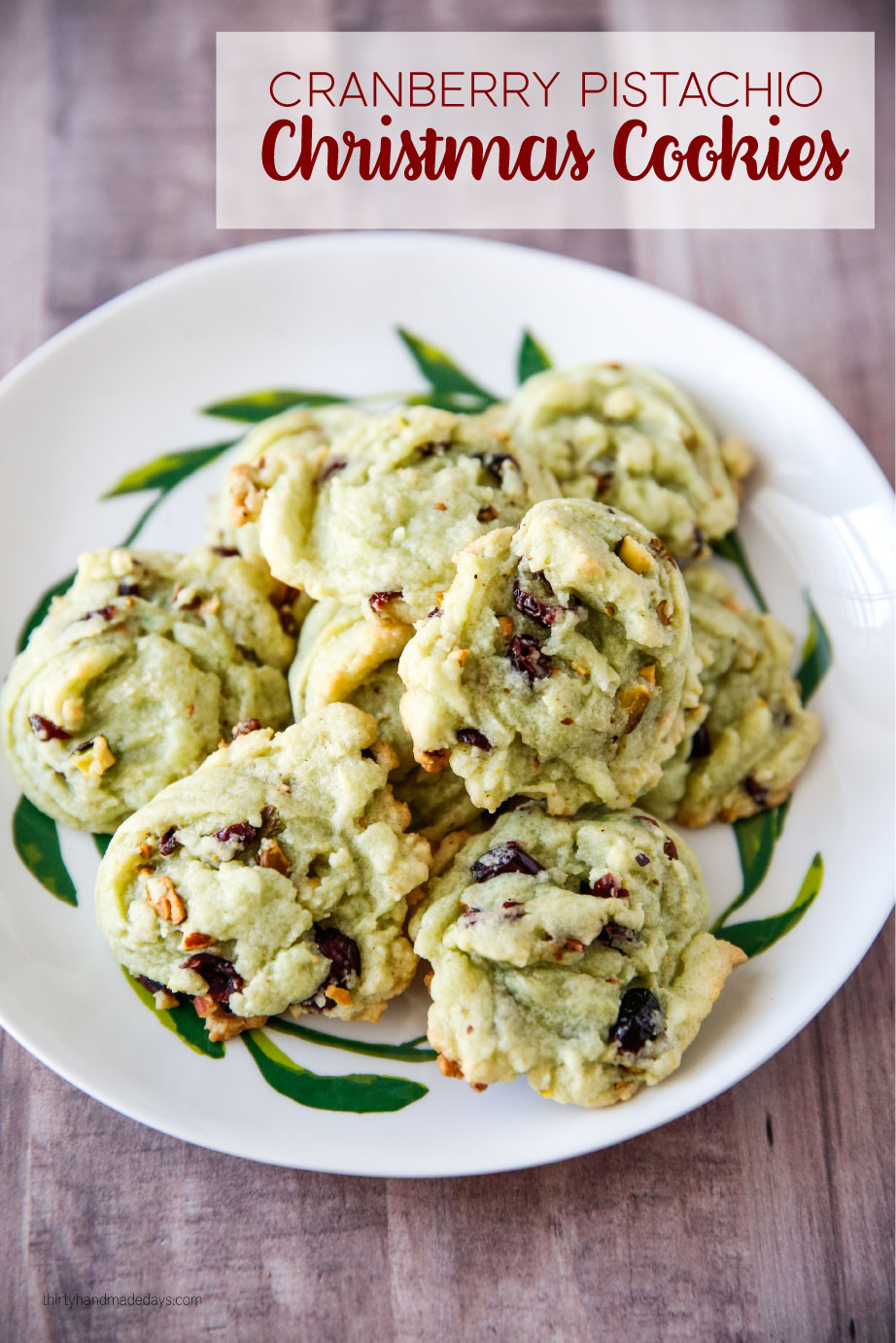 Holidays: Amazing Christmas Cookies that are super easy to make. We love these Cranberry Pistachio Cookies so much!