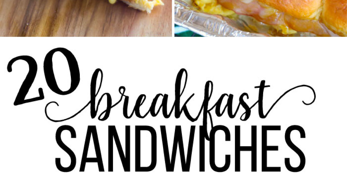20 Breakfast Sandwiches