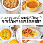 Cozy and Comforting Slow Cooker Soup Recipes - these recipes will warm you right up! www.thirtyhandmadedays.com