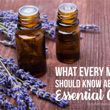 What Every Mom Should Know About Essential Oils - why I decided to finally give them a try. And who knew? I actually like them. www.thirtyhandmadedays.com