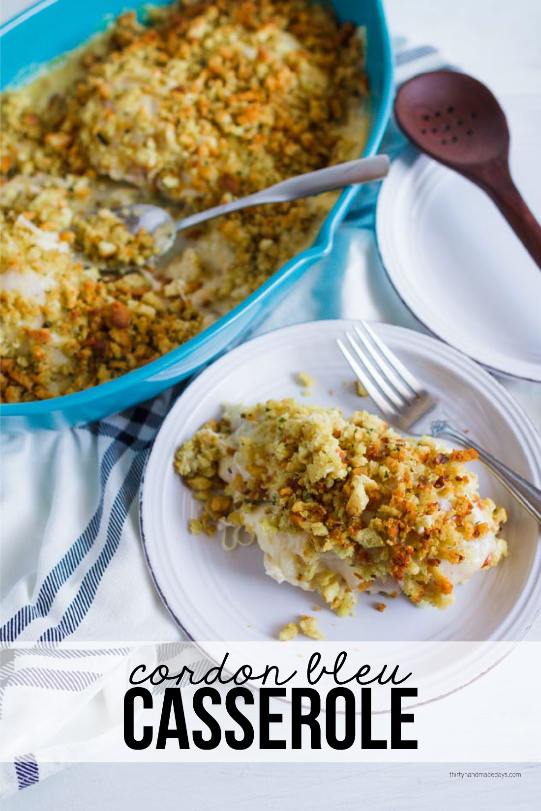 Food: Cordon Bleu Casserole- an easy to whip up dinner recipe that your family will love! via www.thirtyhandmadedays.com