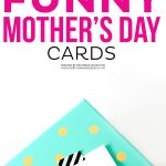 If your mom has a sense of humor, she'll love these FREE Printable Funny Mother's Day Cards! There are four different card designs to choose from!