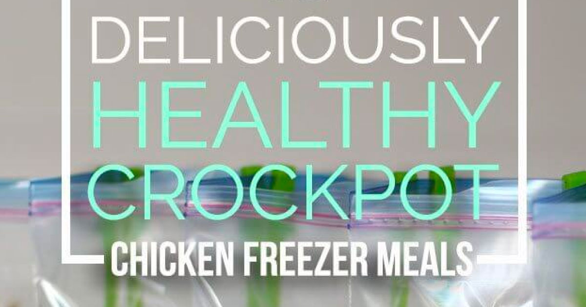 19 Healthy Chicken Crock Pot Recipes. Great For Freezer Meals.