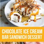 Food: Chocolate Ice Cream Bar Sandwich Dessert- this is an easy, peasy recipe that you can make for dessert and everyone will love! www.thirtyhandmadedays.com