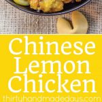 Chinese Lemon Chicken - because it's better homemade!