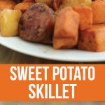 Delicious and Easy Apple, Sausage, Sweet Potato Skillet