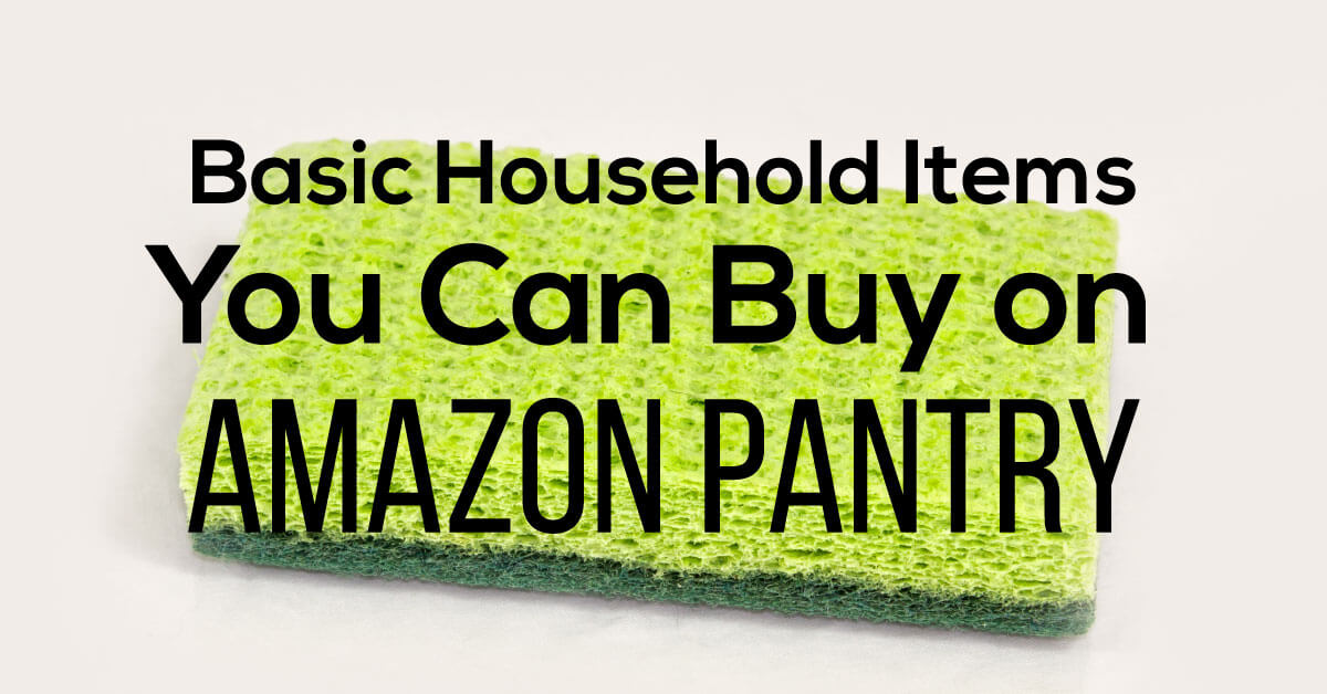 Basic Household Items You Can Buy on Amazon Pantry