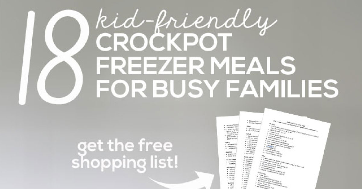 Kid Friendly Crockpot Freezer Meals for Busy Families