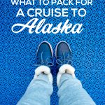What to pack for a cruise to Alaska - things you and need and some you don't! www.thirtyhandmadedays.com