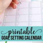 Free printable Goal Setting Calendar- use this to help accomplish all of your goals in the new year.