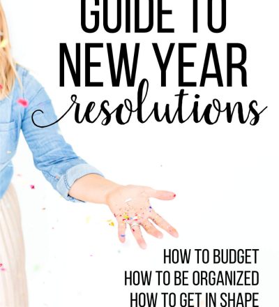 Guide to New Year Resolutions - full guide of everything you could want to tackle this year! www.thirtyhandmadedays.com