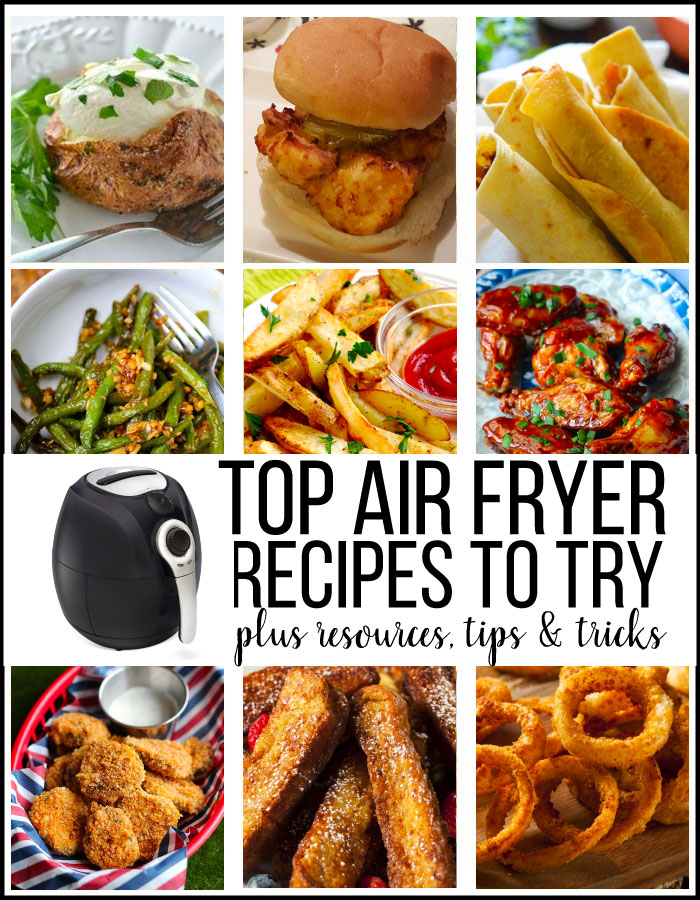 Top Air Fryer Recipes to Try - resources, tips and tricks to using your device. www.thirtyhandmadedays.com