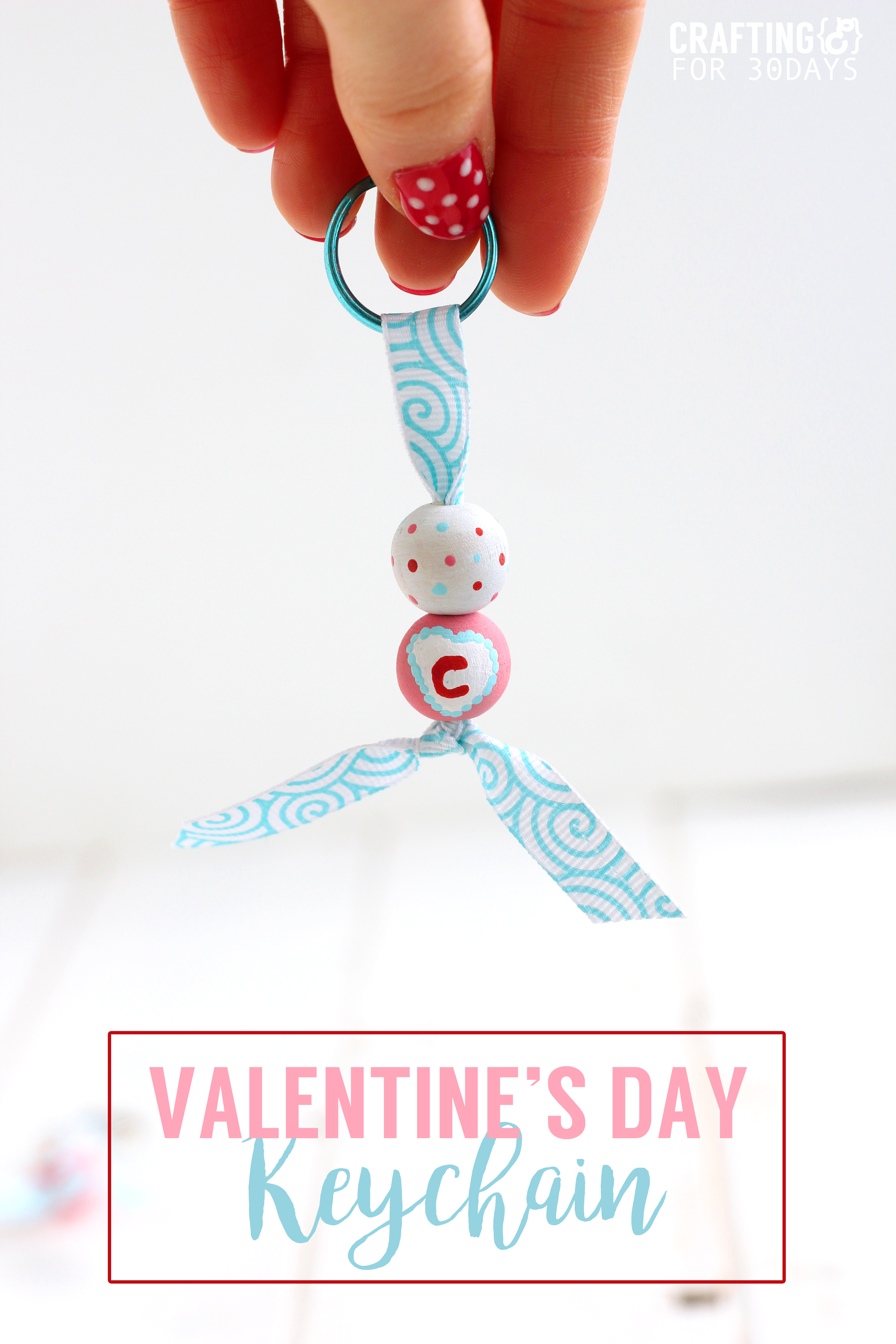 Valentine's Day Key Chains - DIY key chains for someone you love! via www.thirtyhandmadedays.com