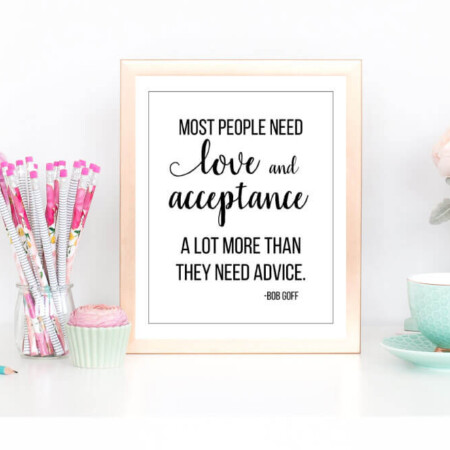 How to teach acceptance and love - printable quote from www.thirtyhandmadedays.com