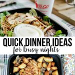 Quick and easy dinner ideas for busy nights!