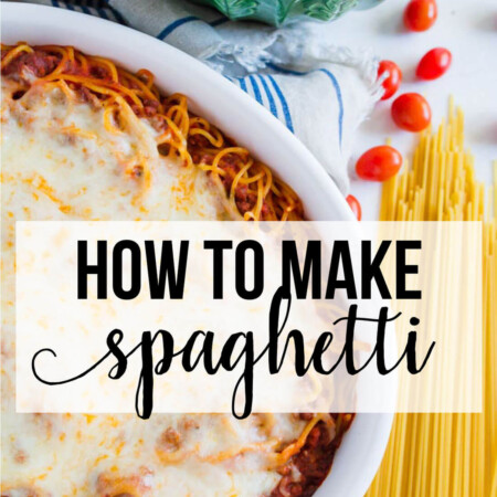 How to Make Spaghetti - tips and recipes to make the very best.