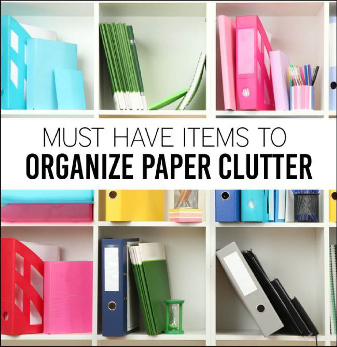 Must Have Items to Organize Paper Clutter - simple things you can do to clear the clutter. 