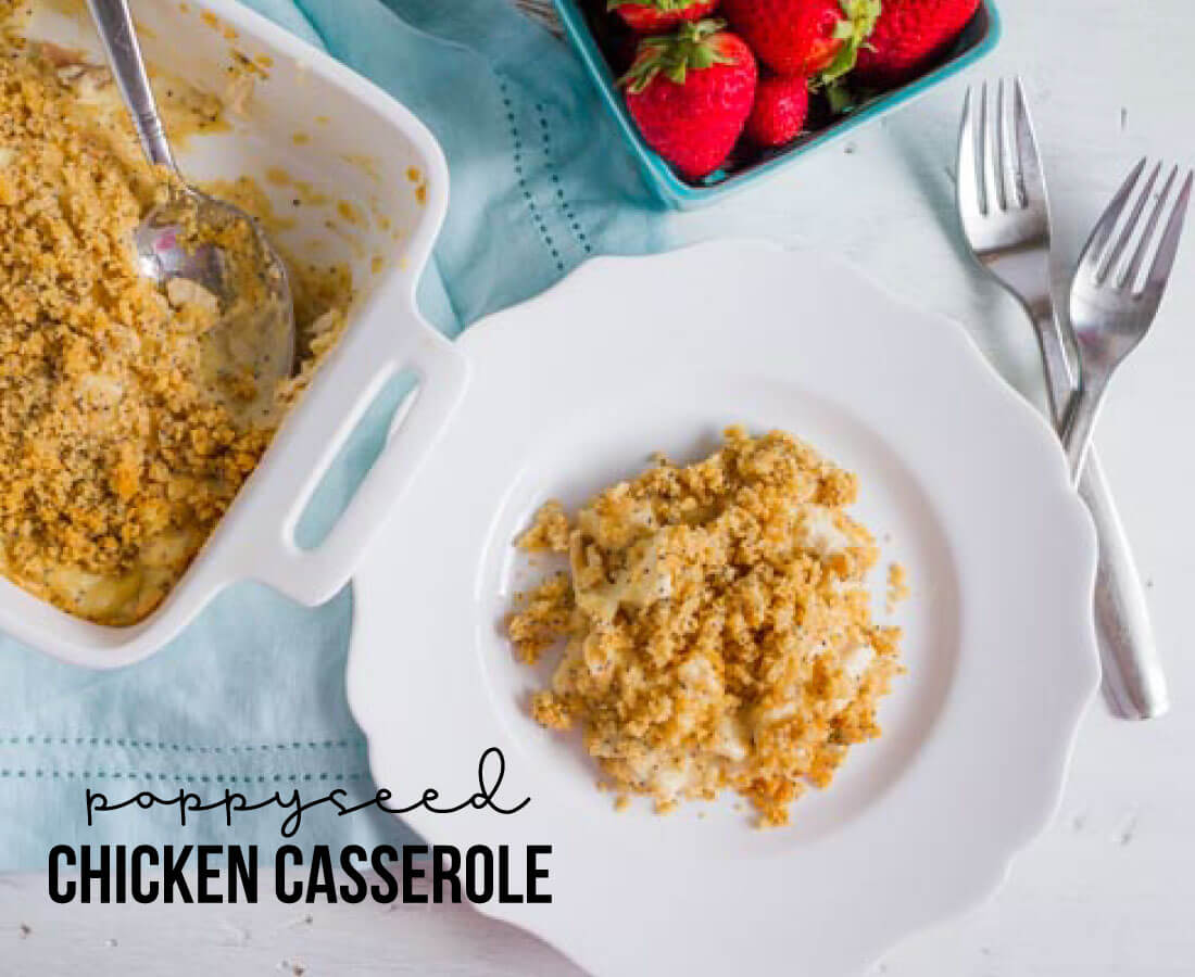 Poppyseed Chicken Casserole - an easy, family friendly dinner recipe that's creamy and delicious.