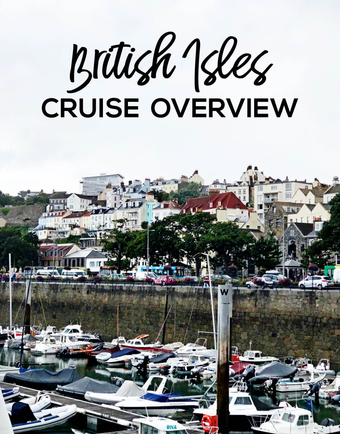 British Isles Cruise Overview - a recap of the 12 day cruise through the isles. 