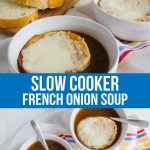 Slow Cooker French Onion Soup - it's time to whip out your crockpot and make one of your favorite soups! via www.thirtyhandmadedays.com