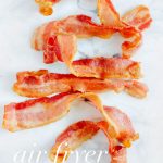 How to make the perfect air fryer bacon