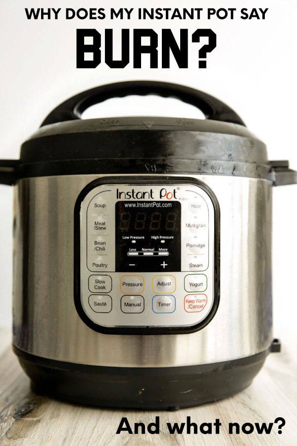 Why Does My Instant Pot Say Burn from 30daysblog