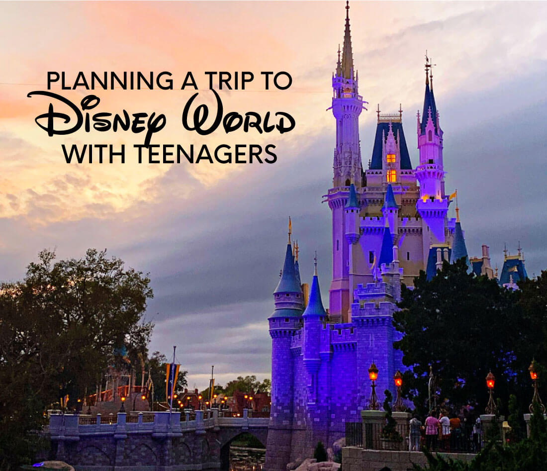 Planning a Trip to Disney World with Teenagers