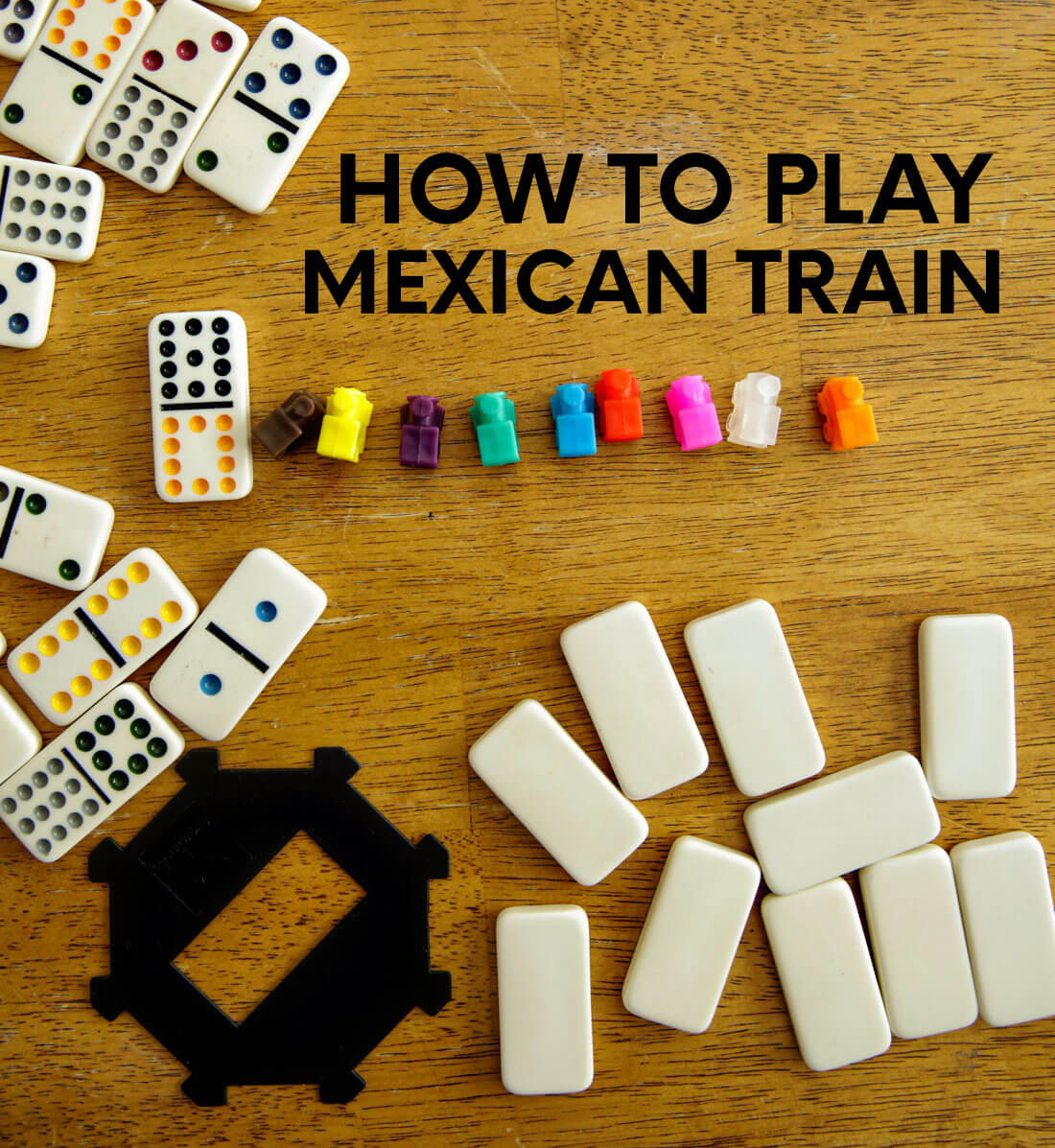 How To Play Mexican Train From Thirty Handmade Days