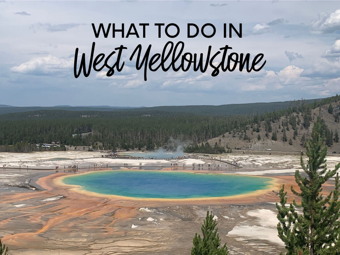 What to do in West Yellowstone